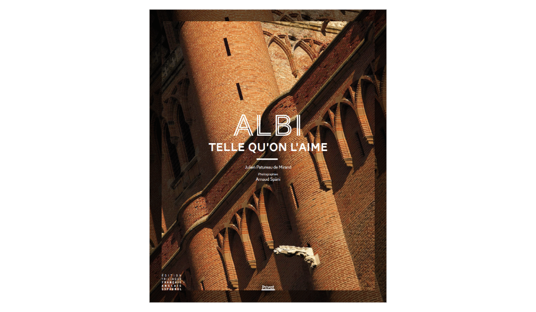 Albi telle qu&rsquo;on l&rsquo;aime, Julien Patureau de Mirand et Arnaud Späni, Privat